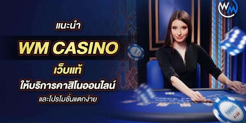 Một số sản phẩm được nhiều người tham gia tại sảnh casino WM